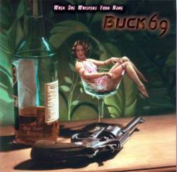 BUCK69 : When She Whispers Your Name